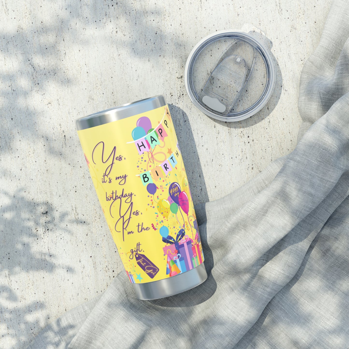 Yes, It's My Birthday! Yes, I'm the Gift | 20oz Tumbler