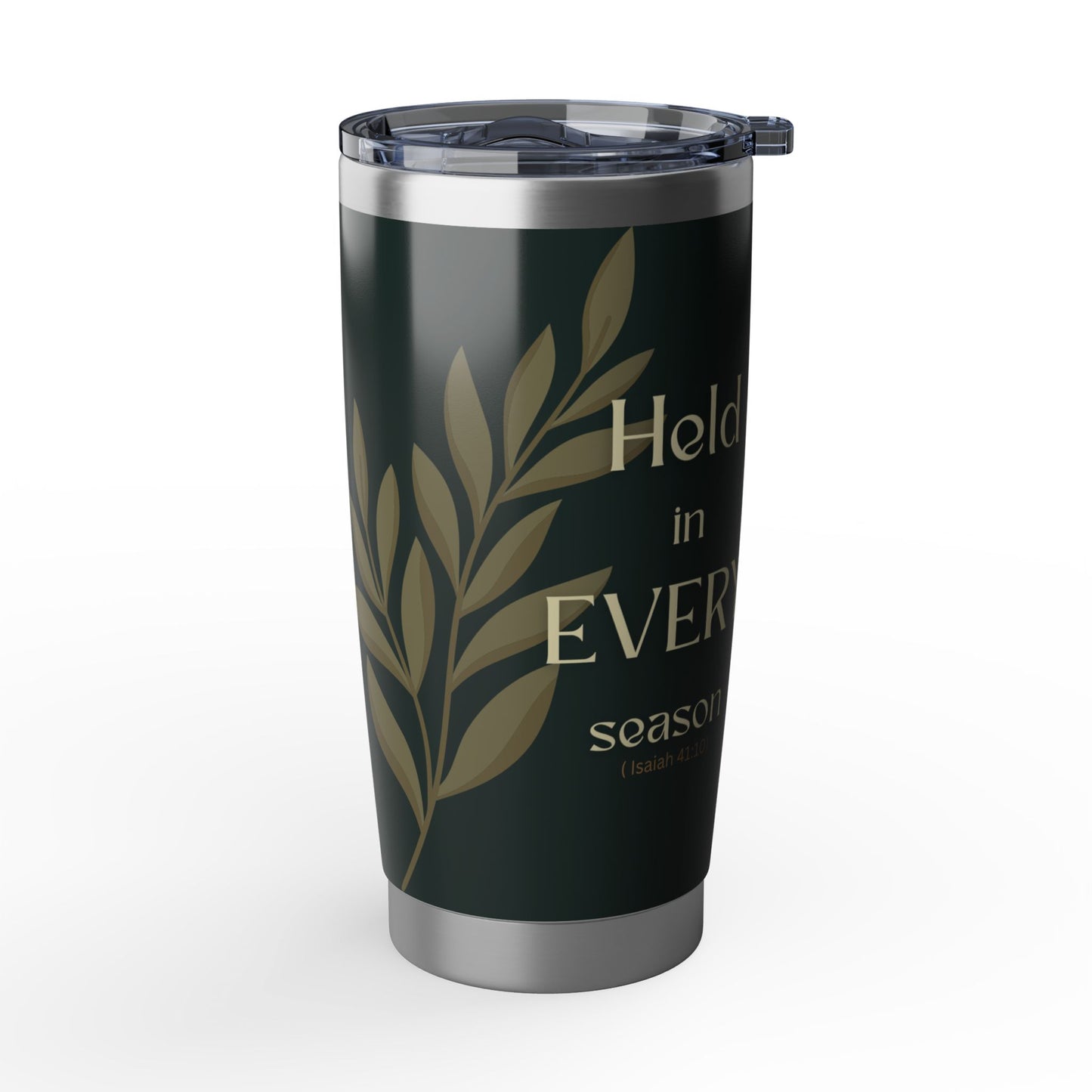 Held in Every Season | Isaiah 41:10 Faith Tumbler Dark Olive
