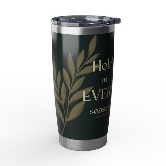 Held in Every Season | Isaiah 41:10 Faith Tumbler Dark Olive