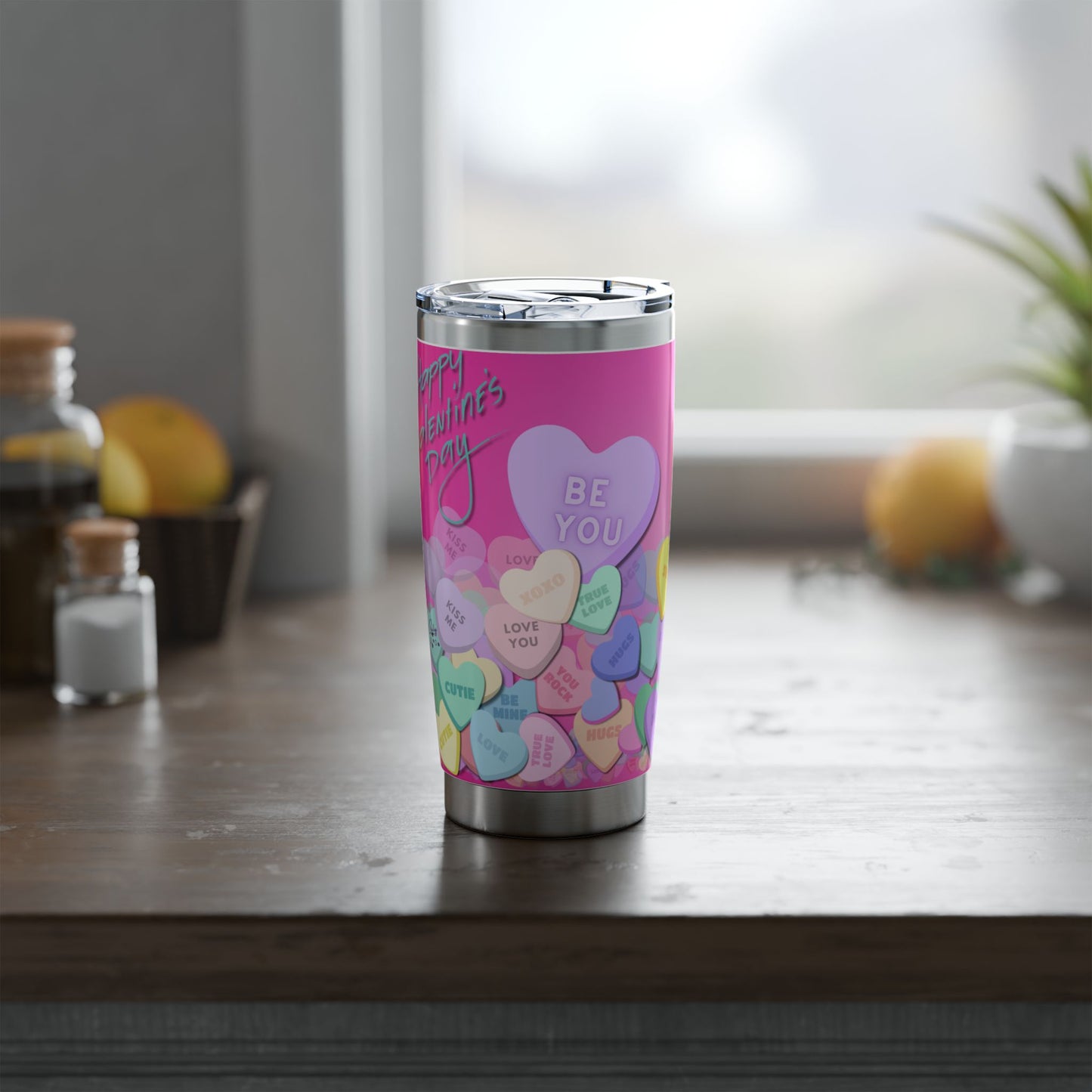 Be You | Valentine's Day Candy Hearts 20oz Tumbler