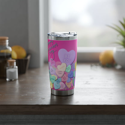 Be You | Valentine's Day Candy Hearts 20oz Tumbler